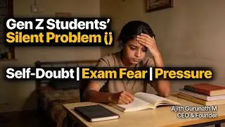 Gen Z Students Silent Problem 😔  Self Doubt, Exam Fear & Pressure Explained | #ajithgurunath
