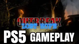 Outbreak Lost Hope - PS5 GAMEPLAY - 4K HDR