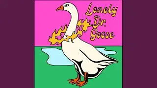 Lonely Dr. Goose