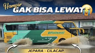 PERJUANGAN MELEWATI BANJIR ROB DI PANTURA‼️Trip Jepara - Cilacap with Efisiensi Gold Class
