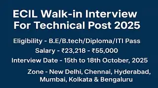 ECIL Walk-in Interview 2025 | Technical Posts | B.E/B.Tech/Diploma/ITI Jobs | ₹55,000 Salary |