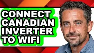 How to Connect Canadian Inverter to Wifi - Full Guide