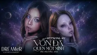 PHÍ PHƯƠNG ANH | VỐN ĐÃ QUEN MỘT MÌNH | OFFICIAL MUSIC VIDEO