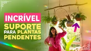 O SURPREENDENTE SUPORTE para PLANTAS PENDENTES I Flor de Camomyla