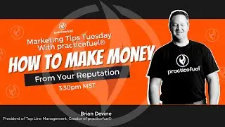 Is Your Practice Reputation Making You Money? - Think Tank Tuesday With Practicefuel&reg;