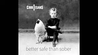 Courtesans - 2017 - Better Safe Than Sober (EP) Full Album