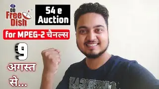 DD Free Dish 54 e Auction for MPEG-2 Slots w.e.f 9th Aug 2021 | dd free dish