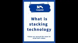 【ThinkMo】What technology is stacking/Cisco CCNA Technical Point Tutorial Collection