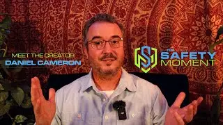 Introducing The Safety Moment! Meet the Creator, Daniel Cameron! 4K Video!