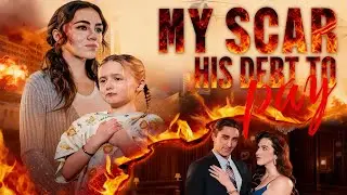 My Scar, His Debt to Pay【HOT DRAMA】#drama