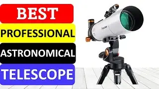 TOP 10 Best Professional Astronomical Telescope in 2022 | Best Astronomical Telescope