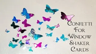 Making Confetti for Future Window Shaker Cards Three Different Ways!