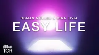 Roman M&uuml;ller & Gina Livia - Easy Life [Official Lyric Video]