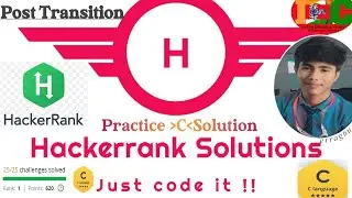 Hackerrank C Programming solutions. Post Transition . #erraghu #hackerrank #C_solutions