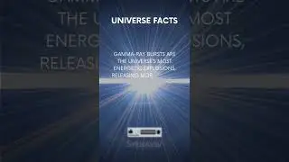 Gamma-Ray Bursts: The Universe's Most Powerful Explosions! 💥 | Mind-Blowing Space Fact