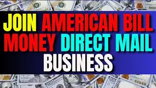 Join American Bill Money Direct Mail Business Opportunity| Work From Home| Make Money Online