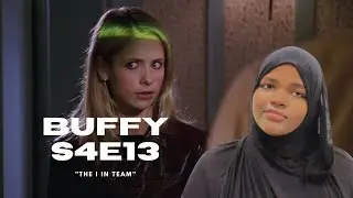 Buffy The Vampire Slayer S4E13 &lsquo;The I in the Team&rsquo; REACTION