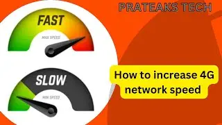 HOW TO INCREASE 4G NETWORK SPEED ||  How to get stable 4G network ||PRATEAKS TECH