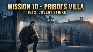Priboi Ke Mahal Mein Chhupi Dushman Ki Raazdari | Priboi&rsquo;s Villa &ndash; IGI 2 Mission 10 | 4K 60FPS