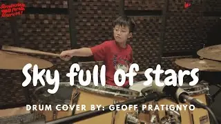 Sky full of starts (coldplay) - drum cover by Geoff Pratignyo
