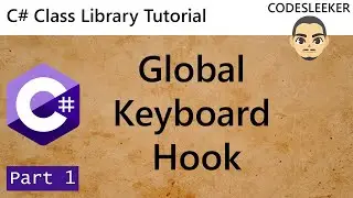 C# Class Library Tutorial - Create Global Keyboard Hook DLL - Part 1