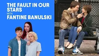 The Fault in Our Stars (with Fantine Banulski)