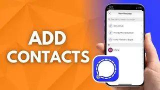How to Add Contacts to Signal Messenger