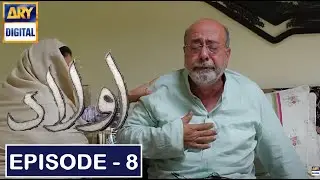 Aulaad | Aulaad Episode 8 | Aulaad Episode 8 Teaser | ARY Digital Drama