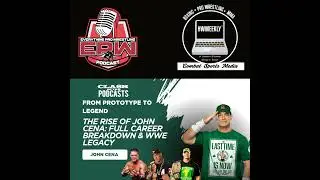 From Prototype to Legend: The Rise of John Cena in WWE | Clash of the Podcasts