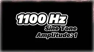 1100 Hz Sine Tone - Crisp High Frequency Sound for Mental Clarity