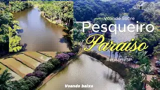 Pesqueiro Paraíso - Registro/SP - VoandoBaixo