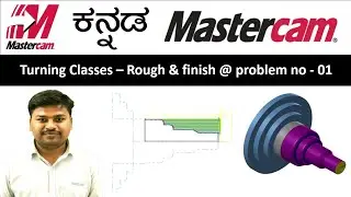 Mastercam Turning class no - 04 Rough and finish 