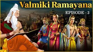 Valmiki Ramayana | Episode 3 | Bal Kand | श्री राम और माँ सीता का विवाह | Shailendra Bhartti