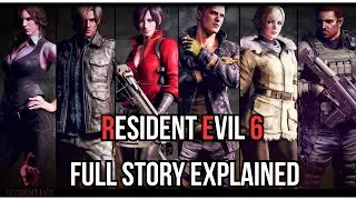 Resident Evil 6 Full Story Explained | ROAD TO RE9 Requiem