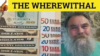 🔵 The Wherewithal - Wherewithal Meaning- Wherewithal Examples- Wherewithal Definition- C2 Vocabulary