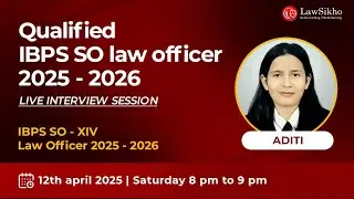 Live interview session with Aditi Trivedi (IBPS SO - XIV Law Officer scale 1 (2025-2026) Qualified)