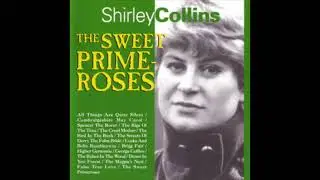 18. シャーリー・コリンズ Shirley Collins / Locks and Bolts (1967 The Sweet Primeroses)