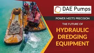 Hydraulic Dredging Equipment | DAE Pumps