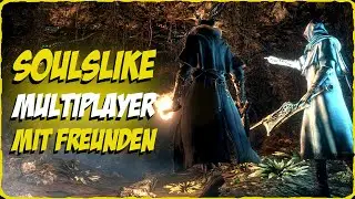 ALLE SOULSLIKE COOP Games welche du Multiplayer mit Freunden spielen kannst Online und Couch Koop