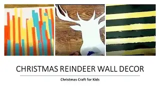 Reindeer WALL DECORATION IDEAS FOR CHRISTMAS | WALL DECOR IDEAS | Christmas crafts for kids