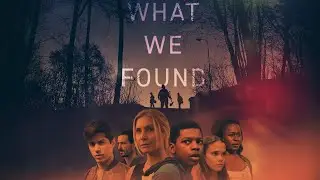 WHAT WE FOUND - Trailer