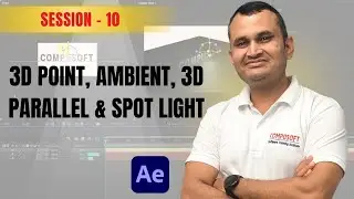 Session :10 Lighting in After Effects | Point, Ambient, Parallel & Spot Light | CompusoftEducation