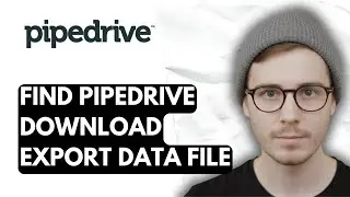 How To Find Pipedrive Download Export Data File [2026 Guide]
