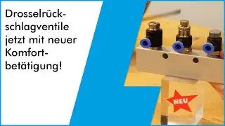 Drosselr&uuml;ckschlagventile jetzt mit neuer Komfortbet&auml;tigung!