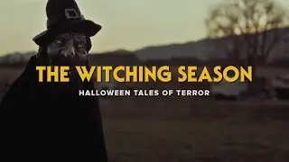 The Witching Season &mdash; Horror Anthology Intro