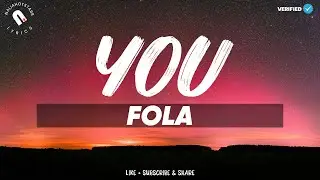 Fola - You Lyrics (Official Video)