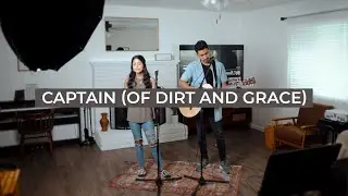 Captain (of dirt and grace) (Cover) | Deep Rooted Ministries