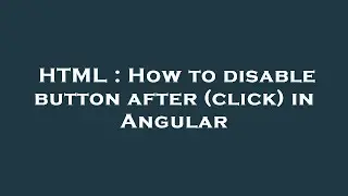 HTML : How to disable button after (click) in Angular