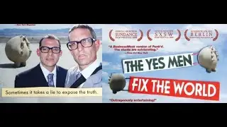 The Yes Men Fix The World 2009 (Andy Bichlbaum, Mike Bonanno, Reggie Watts)