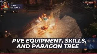 Diablo Immortal - Monk PVE Equipment, Skills, and Paragon Tree Season 8